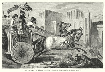 Die Erfüllung der Prophezeiung, Cyrus betritt eine eroberte Stadt, Jesaja XLV von English School