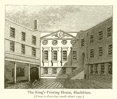 The Kings Printing House, Blackfriars von English School