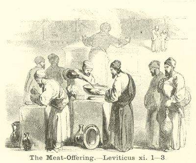 Das Speisopfer, Levitikus, xi, 1, 3 von English School