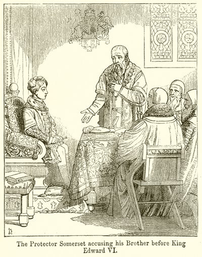 Der Protektor Somerset beschuldigt seinen Bruder vor König Edward VI. von English School