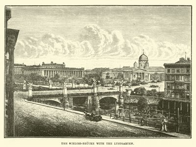 Die Schlossbrücke mit dem Lustgarten von English School