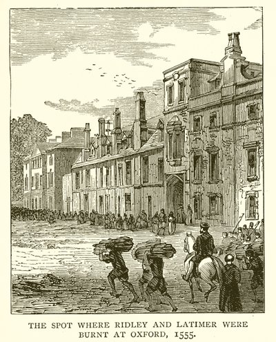 Der Ort, an dem Ridley und Latimer in Oxford verbrannt wurden, 1555 von English School