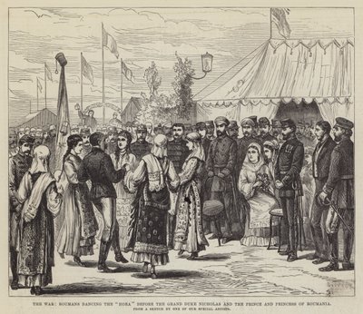 Der Krieg, Rumänen tanzen die "Hora" vor dem Großfürsten Nikolaus und dem Prinzen und der Prinzessin von Rumänien (Stich) von English School