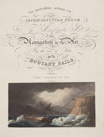 "Versuche unternommen" , Milton, Frontispiz aus "Die Aeropleustische Kunst oder Navigation in der Luft, durch die Verwendung von Drachen oder Auftriebsegeln, veröffentlicht 1827 von English School