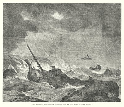 Du zerbrichst die Schiffe von Tarsis mit einem Ostwind, Psalm XLVIII, 7 (Gravur) von English School