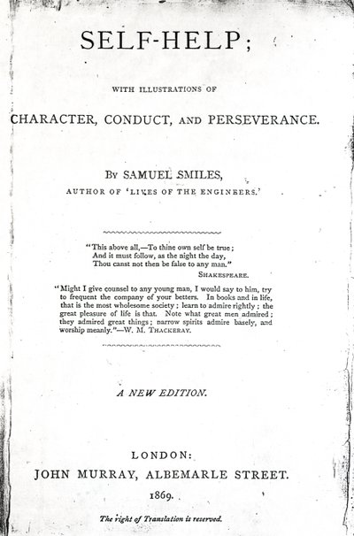 Titelseite von Self-Help; mit Illustrationen von Charakter, Verhalten und Ausdauer von Samuel Smiles, veröffentlicht 1869 von English School