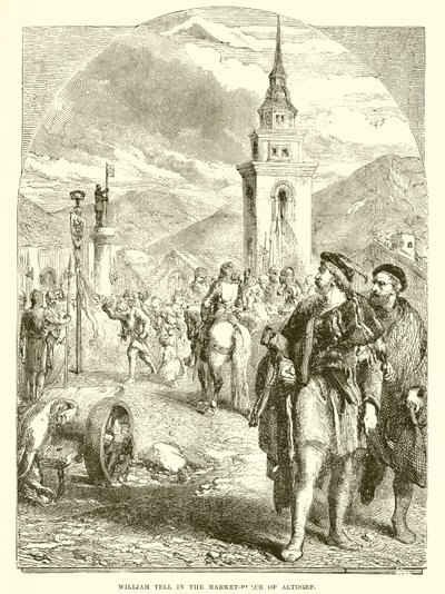 Wilhelm Tell auf dem Marktplatz von Altdorf von English School
