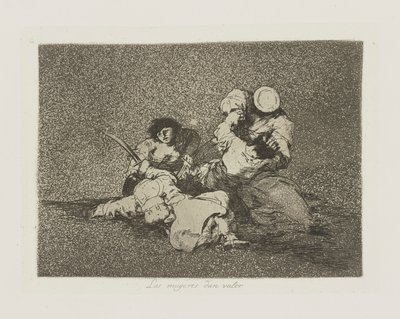Die Frauen geben Mut, Platte 4 aus der Serie Los desastres de la guerra (Die Schrecken des Krieges) von Francisco de Goya
