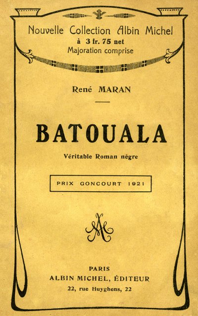 Umschlag des Buches „Batouala, wahrer Negerroman“ von Rene Maran von French School