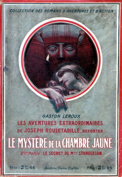 Buchcover "Das Geheimnis des gelben Zimmers, 2. Teil das Geheimnis von Fräulein Stangerson" (Abenteuer von Rouletabille) von Gaston Leroux, ed. Pierre Lafitte von French School