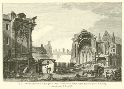 Abriss des Refektoriums und des Kapitels der Abtei Saint-Germain des Prés im Jahr 1797, nach einer Gouache von Demachy, mitgeteilt von M. Bonnardot von French School