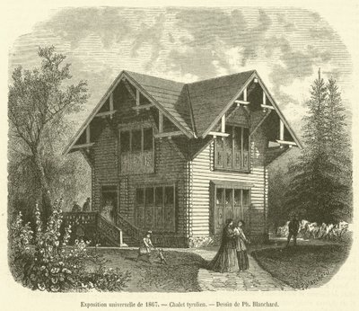 Weltausstellung 1867, Tiroler Chalet von French School
