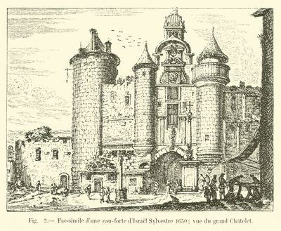 Faksimile einer Radierung von Israel Sylvestre 1650; Ansicht des Grand Châtelet von French School