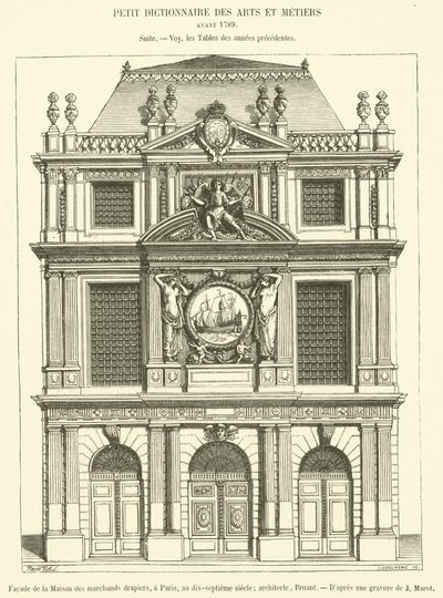 Fassade des Hauses der Tuchhändler in Paris im 17. Jahrhundert von French School