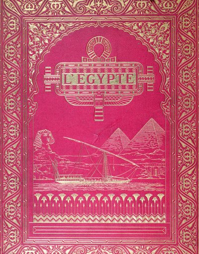 Vorderseite von LEgypte von G. Ebers, veröffentlicht in Paris, 1880 (rotes Leder und Gold) von French School