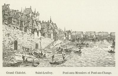 Grand Chatelet, Saint-Leufroy, Pont-aux-Meuniers und Pont-au-Change von French School