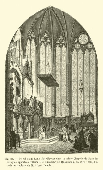 König Ludwig der Heilige lässt die aus dem Orient gebrachten Reliquien in der Sainte-Chapelle von Paris niederlegen, am Sonntag von Quasimodo, 25. April 1248, nach einem Gemälde von M. Albert Lenoir von French School