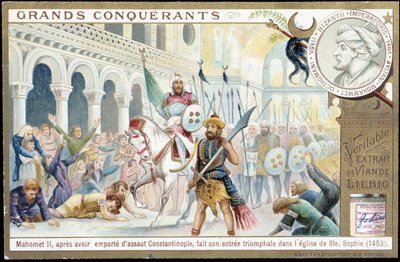 Muhammad II: der triumphale Einzug in die Kirche St. Sophia, Konstantinopel - Chromo. Liebig von French School