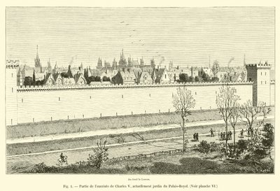 Teil der Umfriedung von Karl V., heute Garten des Palais-Royal, siehe Tafel VI von French School