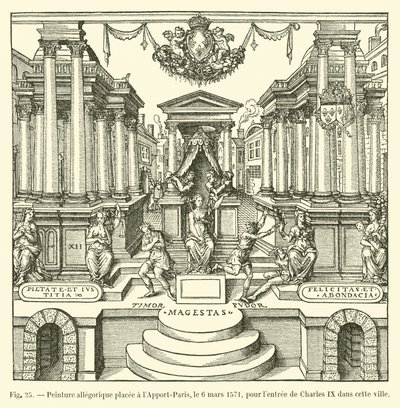 Allegorisches Gemälde am Apport-Paris, 6. März 1571, für den Einzug von Karl IX. in diese Stadt von French School