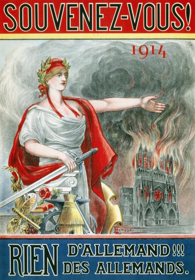Plakat „Erinnere dich! 1914. Nichts Deutsches!!! der Deutschen“. (Marianne zeigt die brennende Kathedrale von Reims), veröffentlicht um 1915 von French School