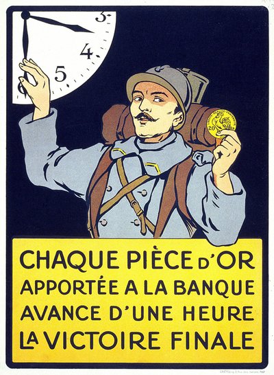Plakat gedruckt 1914: „Jede zur Bank gebrachte Goldmünze bringt den endgültigen Sieg um eine Stunde näher“ (ein haariger Mann hält eine Franc-Münze) von French School