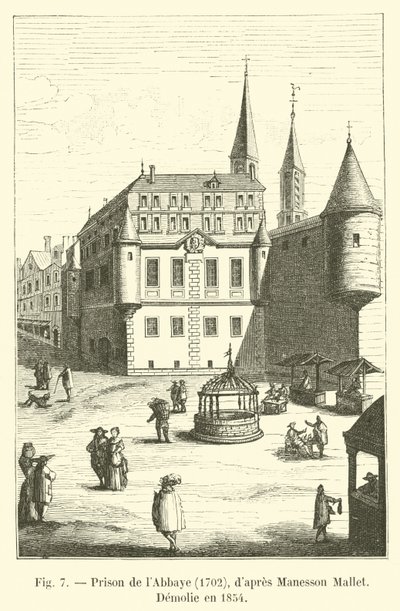 Gefängnis der Abtei, 1702, nach Manesson Mallet, abgerissen im Jahr 1854 von French School