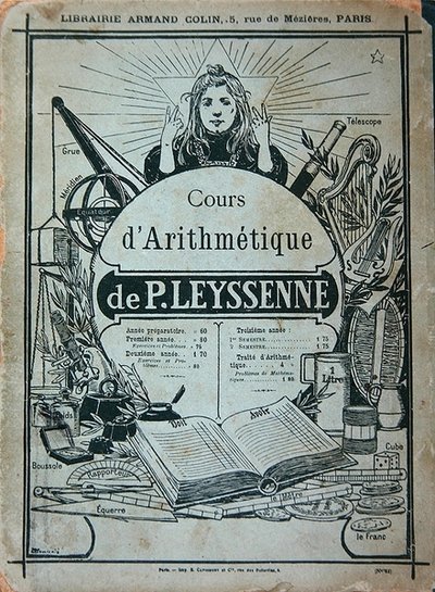 Lehrbuchumschlag für einen Arithmetikkurs von P. Leysenne, veröffentlicht von Librairie Armand Colin, Paris, Ende des 19. Jahrhunderts von French School