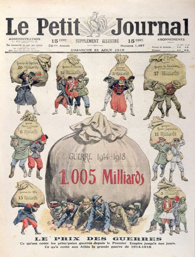 Die Kosten der Kriege von der napoleonischen Zeit bis zum 1. Weltkrieg, Titelblatt von Le Petit Journal, 31. August 1919 von French School