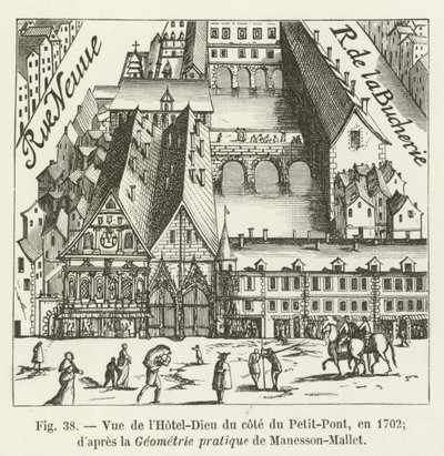 Ansicht des Hôtel-Dieu von der Seite der Petit-Pont im Jahr 1702, nach der Geometrie pratique von Manesson-Mallet von French School