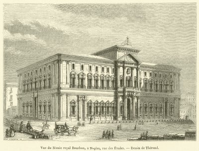 Ansicht des Königlichen Bourbon-Museums in Neapel, Rue des Etudes von French School