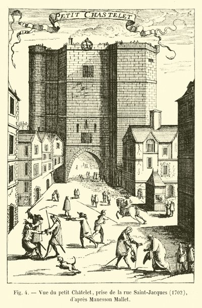Ansicht des kleinen Chatelet, von der Rue Saint-Jacques aus, 1702, nach Manesson Mallet von French School