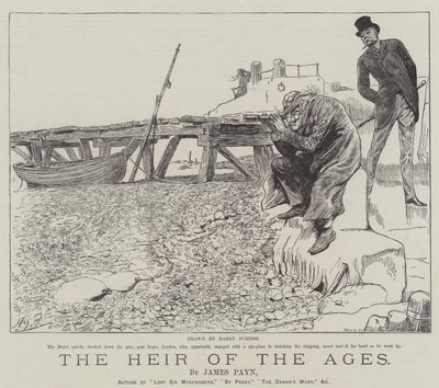 Der Erbe der Zeitalter, von James Payn von Harry Furniss
