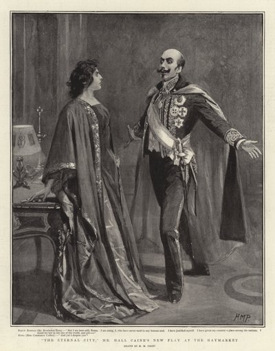 Die ewige Stadt, Mr. Hall Caines neues Stück im Haymarket von Henry Marriott Paget