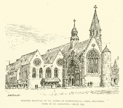 Spanisches Krankenhaus des Heiligen Jakobus von Compostella, Paris, restauriert, zur Zeit des Heiligen Ignatius (Gravur) von Henry William Brewer