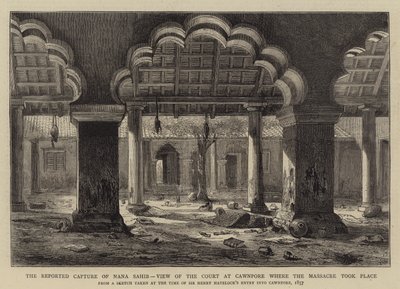 Die gemeldete Gefangennahme von Nana Sahib, Ansicht des Hofes in Cawnpore, wo das Massaker stattfand von Henry William Brewer