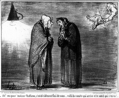 - Ah! Meine arme Madame Chaffarou, es ist definitiv vorbei mit uns... hier kommt der Komet und die Sonne geht, Karikatur von Honore Daumier (1808-1879). „Charivari“ von Honoré Daumier
