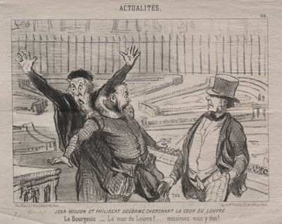 Actualities Platte 164: Jean Goujon und Philibert Delorme suchen den Hof des Louvre von Honoré Daumier