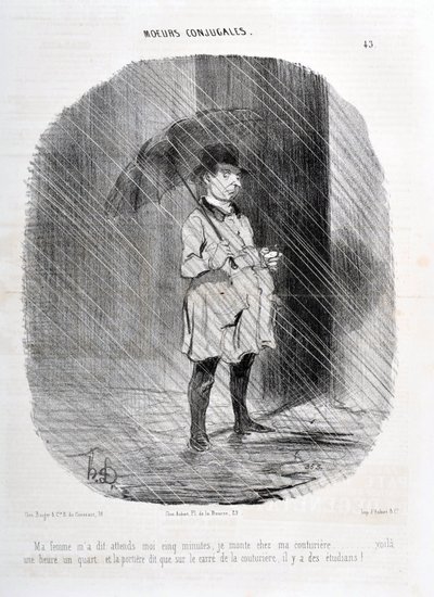 Charivari von 1842: Serie MORES CONJUALES. Meine Frau sagte mir, ich solle fünf Minuten warten, ich gehe zu meiner Schneiderin, vor einer Stunde und einer Viertelstunde, und die Tür sagt, dass auf dem Platz der Schneiderin Studenten sind! MUSEE DES BEAUX A von Honoré Daumier