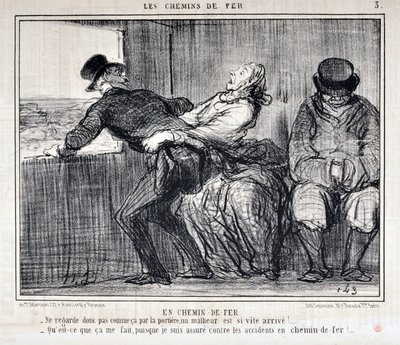 Charivari von 1858: Serie LES RAILWAYS. Durch die Eisenbahn - Also schau nicht so durch die Tür, ein Unglück kommt so schnell!... Was kümmert es mich, da ich gegen Unfälle auf der Eisenbahn versichert bin. MUSEE DES BEAUX ARTS - PALAIS LONGCHAMP, MARSEILLE von Honoré Daumier