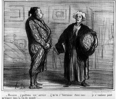 Monsieur, ich verlasse Ihren Dienst... ich wollte nicht am Ende der Welt sein!... Karikatur von Honoré Daumier (1808-1879). Charivari von Honoré Daumier