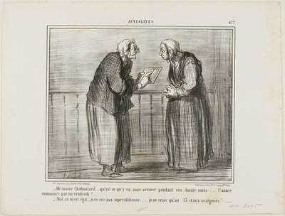 „- Oh, Madame Chaboulard, ich frage mich, was in den nächsten zwölf Monaten passieren wird... das neue Jahr beginnt an einem Freitag! ... - Das ist mir egal, ich bin nicht abergläubisch... ich glaube nur an die Zahl 13 und an Spinnen!“, Tafel 477 aus Actua von Honoré Victorin Daumier