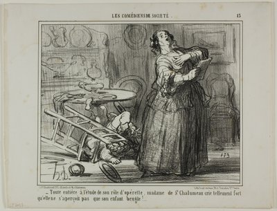 - Von ihrer Operettenrolle eingenommen, schreit Madame de St. Chalumeau so laut, dass sie das Gebrüll ihres Kindes nicht bemerkt, Platte 13 aus Les Comédiens De Société von Honoré Victorin Daumier