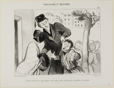 Wie man einen jungen Mann überzeugt, endlich seinen Eltern Respekt zu erweisen, Platte 26 aus Professeurs et Moutards (Professoren und Schlingel) von Honoré Victorin Daumier