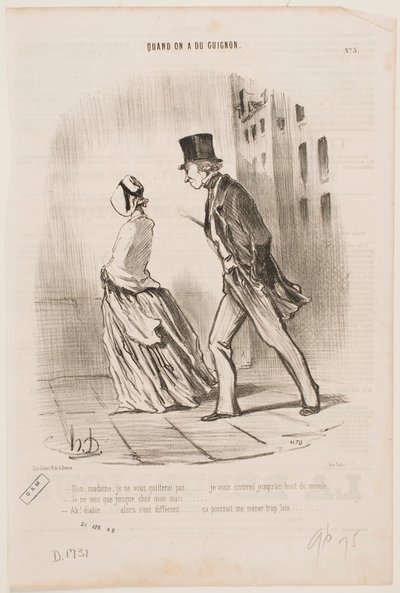Nein, Madame, ich werde Sie nicht aufgeben... Ich werde Ihnen bis ans Ende der Welt folgen... von Honoré Daumier