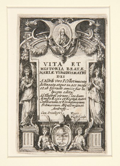 Frontispiz, Nr. 1 aus Das Leben der Jungfrau von Jacques Callot