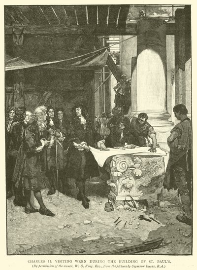 Karl II. besucht Wren während des Baus von St. Pauls von John Seymour Lucas