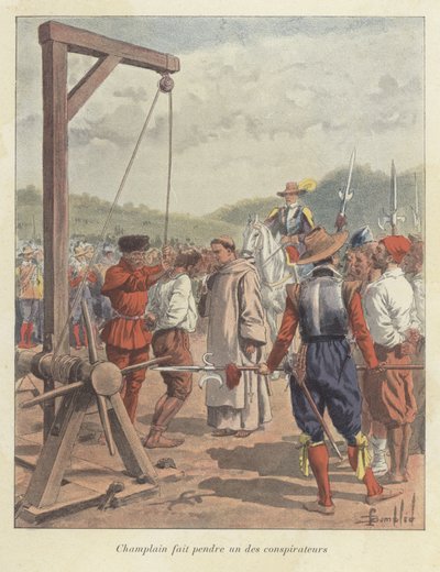 Samuel de Champlain hängt einen Verschwörer, Kanada, 17. Jahrhundert von Louis Charles Bombled