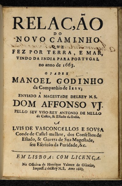 Titelseite von Manuel Godinho, Relação do Novo Caminho que Fez por Terra e Mar, Vindo da India para Portugal no Ano de 1663, Lissabon: Henrique Valente de Oliveira von Portuguese School