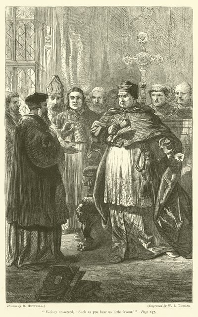 Wolsey antwortete: Solche wie Sie haben wenig Gunst für uns von Richard Huttula